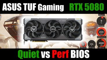 Asus TUF RTX 5080 O16G Gaming | Quiet vs Perf BIOS