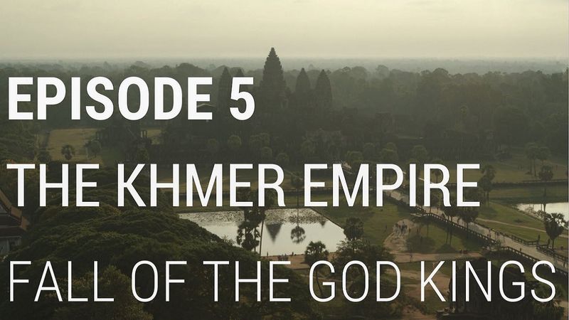 5. L'Empire Khmer - La chute des dieux-rois