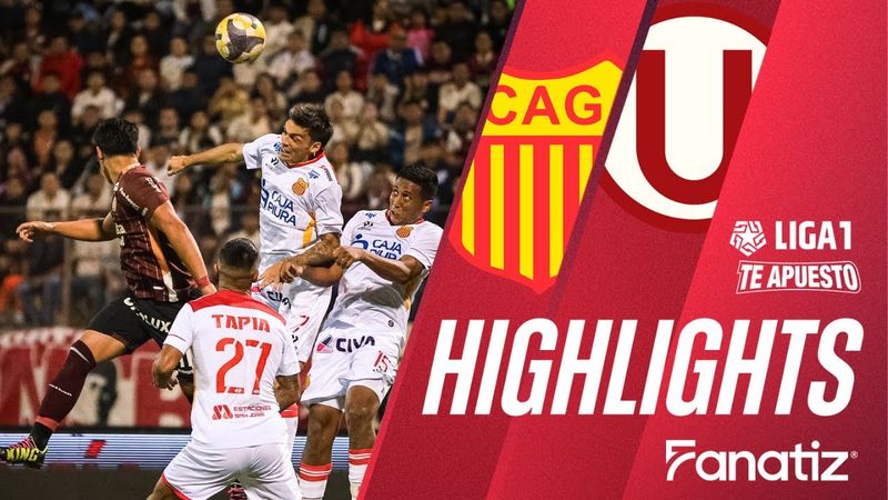 Atletico Grau 0-2 Universitario de Deportes - Highlights | #Liga1TeApuesto2025