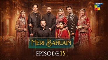 Meri Bahuain - Episode 15 - 03 November 2025 - [ Mehrunisa Iqbal, Kanwal Khan & Rahat Ghani ] HUM TV