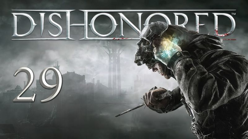 Dishonored - Королевский лекарь - Мост Колдуина - Подстанция Мидроу - Прохождение игры [#29] | PC