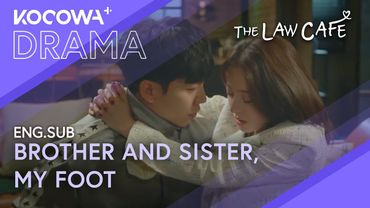 They Aren't Like Brother And Sister... It's So Much More | The Law Cafe EP04 | KOCOWA+