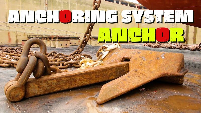 ANCHOR | ANCHORING SYSTEM | MARITIME ENGLISH