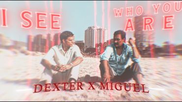 Dexter X Miguel | If You Care | EDIT | I'm With You | Literally Me | HD60FPS