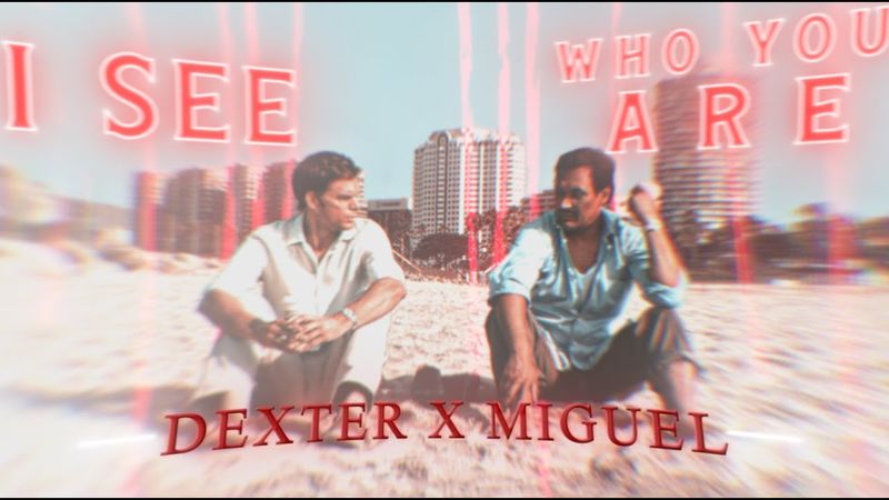 Dexter X Miguel | If You Care | EDIT | I'm With You | Literally Me | HD60FPS
