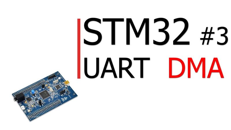 STM32 #3. UART DMA - теория и практические примеры использования прямого доступа к памяти