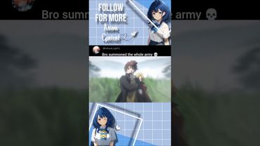 Bro summoned the whole army for a Girl ☠️ #anime #animeamv