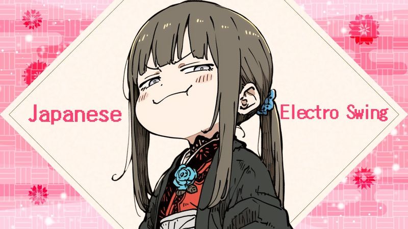 おしゃれな和風エレクトスウィング♪ Chill Japanese Electro Swing 作業用BGM