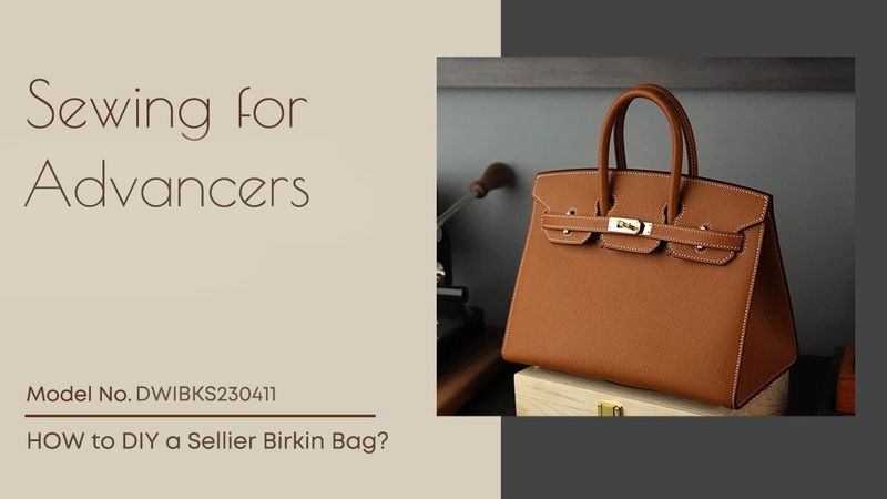 DIY Leather Kit - Advanced | How to Make a Sellier Birkin Inspired Bag | DWIPDFZS131