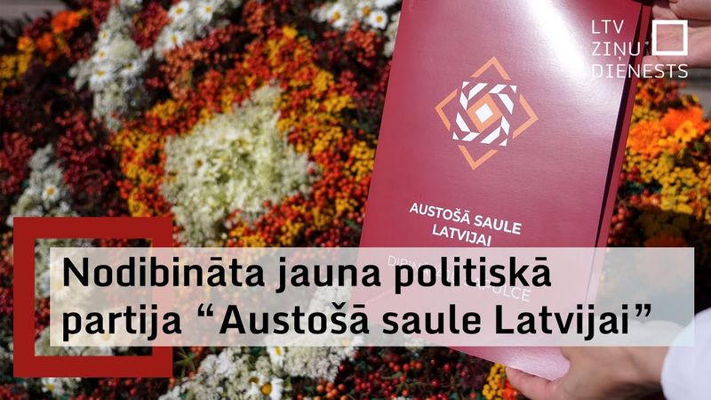 Dibināta partija "Austošā saule Latvijai; pamatos būšot nacionālisma un konservatīvisma principi