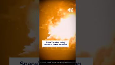 SpaceX rocket being tested in Texas explodes, but no injuries reported