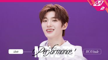 [MOVE TO PERFORMANCE] idntt(아이덴티티) - BOYtude (4K)