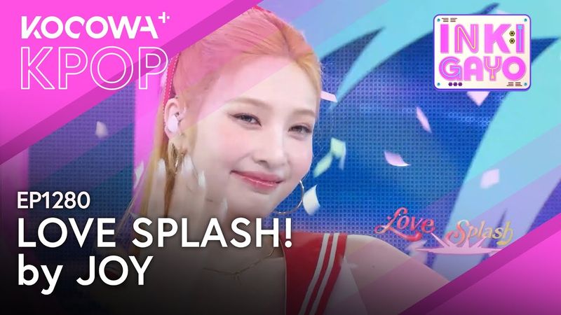 JOY - love splash! | Inkigayo EP1280 | KOCOWA+