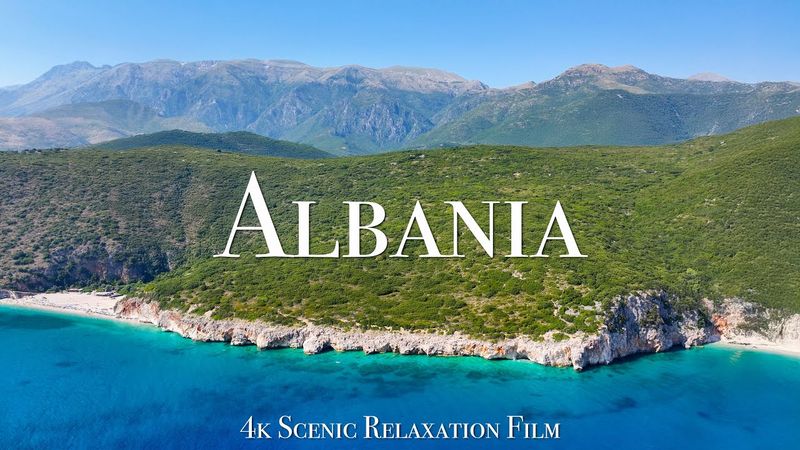 Albania 4K - Scenic Relaxation Film With Calming Music