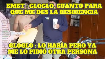 EMET LE QUIERE PAGAR A GLOGLO O MATNAROK PARA QUE LE DEN LA RESIDENCIA