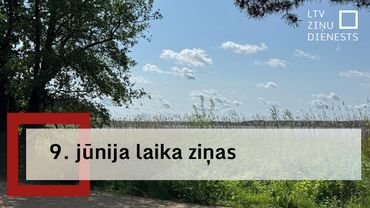 9. jūnija laika ziņas