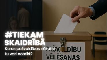 #TiekamSkaidrībā: Kuras pašvaldības nākotni tu vari noteikt?