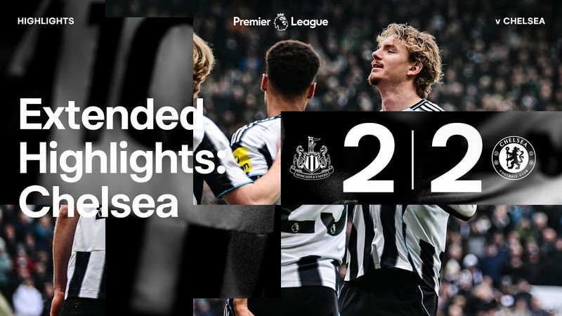 Newcastle United 2 Chelsea 2 | EXTENDED Premier League Highlights