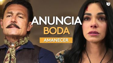 Leonel anuncia su boda con Alba | Amanecer | Capítulo 6