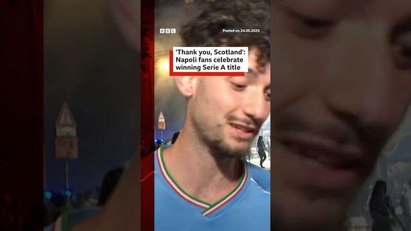 Napoli fans say 'thank you Scotland' after Serie A win. #Napoli #SerieA #McTominay #BBCNews