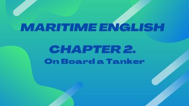 Maritime English |English For Mariners |Chapter 2 |Conversations on Merchant Vessels