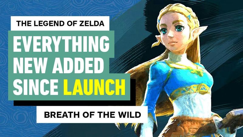 Breath of the Wild: Everything New Added Since Launch (The Legend of Zelda)