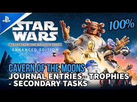 Star Wars: Tales from the Galaxy's Edge 100% - All Journal Entries & Trophies [Cavern of the Moons]