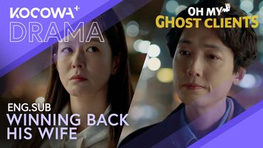 After Being Apart, He Tries To Win His Wife Back | Oh My Ghost Clients EP10 | KOCOWA+