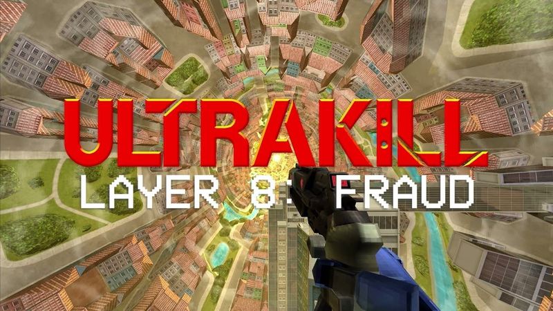 ULTRAKILL - Layer 8 : FRAUD - First Look (Extended Cut)