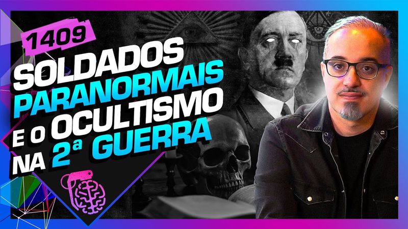 SOLDADOS PARANORMAIS E O OCULTISMO NA 2a. GUERRA: DANIEL LOPEZ - Inteligência Ltda. Podcast #1409