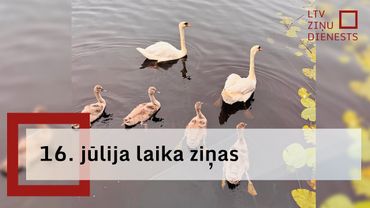 16. jūlija laika ziņas