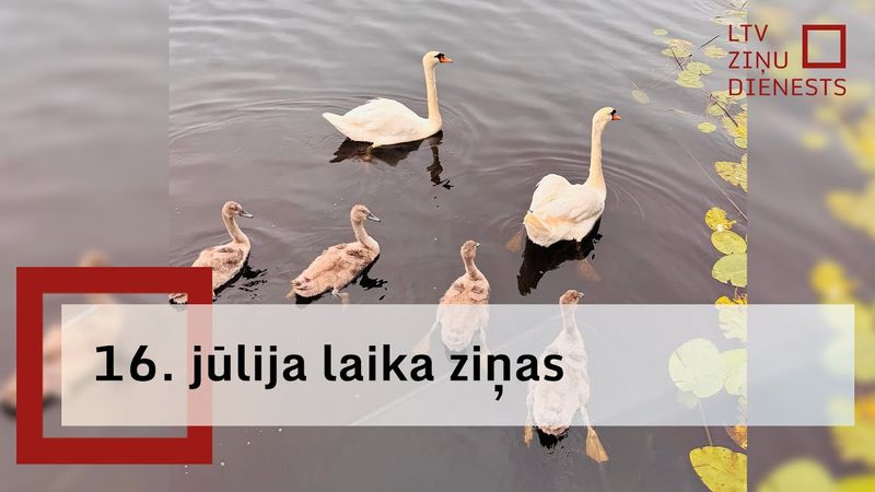 16. jūlija laika ziņas