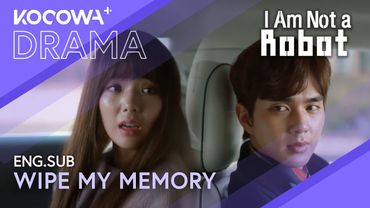 Reset Me… I Want to Forget You. 💔🧠 | I Am Not A Robot EP15 | KOCOWA+