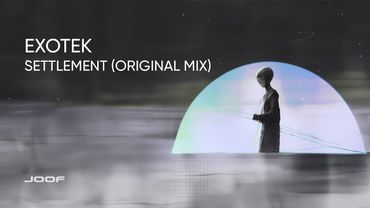 Exotek – Settlement (Original Mix)