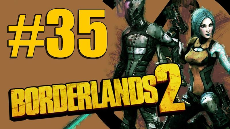 Borderlands 2 - Прохождение - Кооператив [#35] | PC