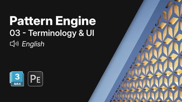 Getting Started with Pattern Engine for 3ds Max | 03 – Terminology & UI
