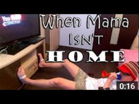 When Mama Isn't Home | Когда Мамы Нет Дома