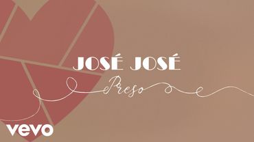 José José - Preso (Letra Oficial)