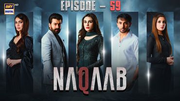 Naqaab EP 59 | Ali Ansari | Humayoun Ashraf | Hina Tariq | Ghana Ali | 15 May 2025 | ARY Digital
