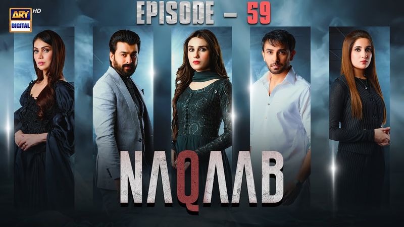 Naqaab EP 59 | Ali Ansari | Humayoun Ashraf | Hina Tariq | Ghana Ali | 15 May 2025 | ARY Digital
