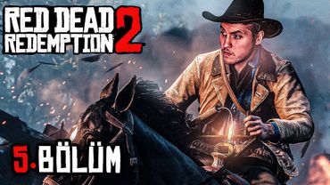 ESKİDEN SEVDİĞİM KADIN.. | RED DEAD REDEMPTION 2 (2K) | BÖLÜM 5 |