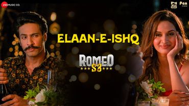 Elaan-E-Ishq | Romeo S3 | Thakur Anoop Singh, Shivaani Jaadhav | Palak Muchhal | Harshit Saxena