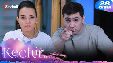 Kechir 28-qism (milliy serial) | Кечир 28-қисм (миллий сериал)