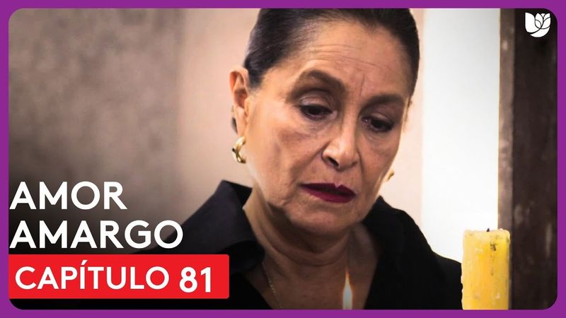 Amor Amargo | Capítulo 81 - Resumen