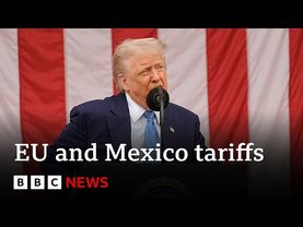 EU and Mexico criticise Donald Trump's proposed 30% tariff | BBC News