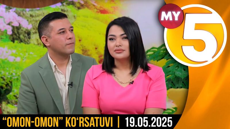 "Omon-omon" ko'rsatuvi | 19.05.2025