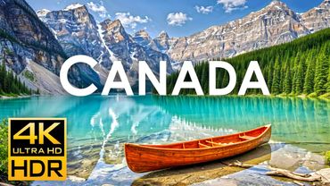 CANADA in 4K HDR Dolby Vision - Heaven of North America (60 FPS)