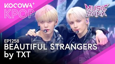 TXT - Beautiful Strangers | Music Bank EP1258 | KOCOWA+