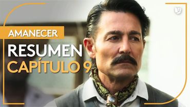 Amanecer | Capítulo 9 - Resumen