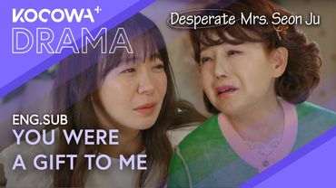 Daughter Discovers She Was Adopted: "You Were A Gift To Me" | Desperate Mrs. Seon Ju EP110 | KOCOWA+